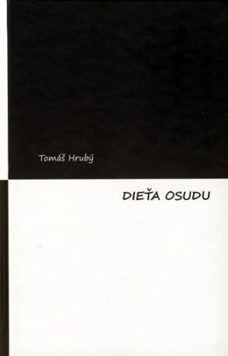 Dieťa osudu (slovensky)
					 - Hrubý Tomáš