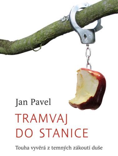 Tramvaj do stanice - Touha vyvěrá z temných zákoutí duše
					 - Pavel Jan