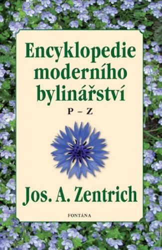 Encyklopedie moderního bylinářství P-Z
					 - Zentrich Josef A.