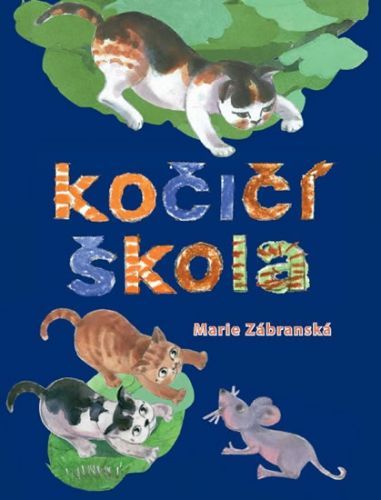 Kočičí škola
					 - Zábranská Marie