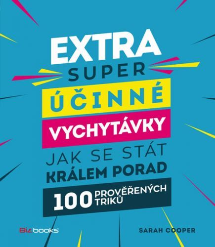 Extra super účinné vychytávky, jak se stát králem porady - 100 prověřených triků