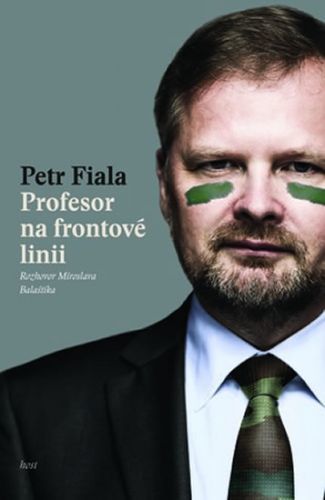 Profesor na frontové linii - Rozhovor Miroslava Balaštíka
					 - Balaštík Miroslav, Fiala Petr,