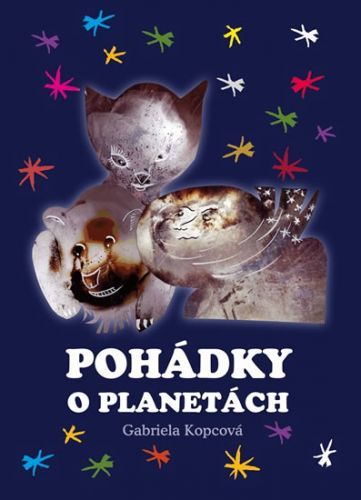 Pohádky o planetách
					 - Kopcová Gabriela