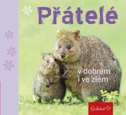 Přátelé v dobrém i ve zlém
					 - neuveden
