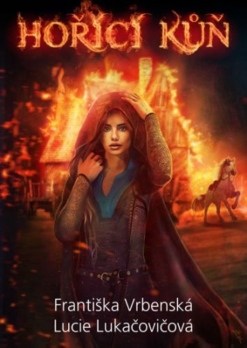 Hořící kůň
					 - Vrbenská Františka, Lukačovičová Lucie,