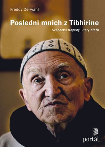 Poslední mnich z Tibhirine
					 - Derwahl Freddy