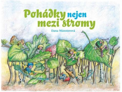 Pohádky nejen mezi stromy
					 - Münsterová Dana