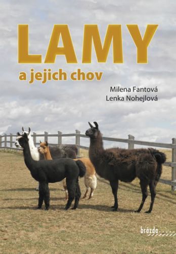 Lamy a jejich chov
					 - Fantová Milena, Nohejlová Lenka