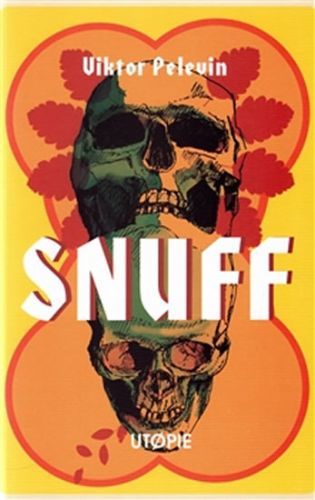 Snuff - Utopie
					 - Pelevin Viktor