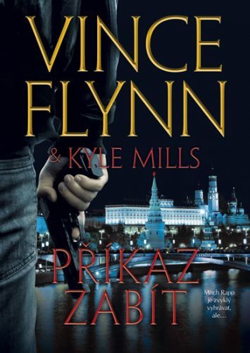 Příkaz zabít
					 - Flynn Vince, Mills Kyle,