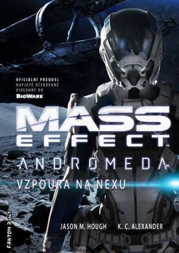 Mass Effect Andromeda 1 - Vzpoura na Nexu
					 - Hough Jason M., Alexander K. C.,