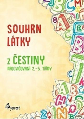 Souhrn látky ČJ 1. stupeň ZŠ
					 - Šulc Petr