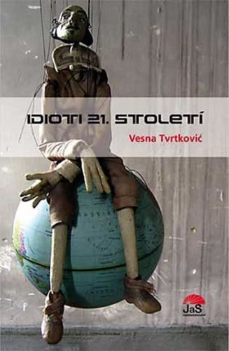 Idioti 21. století
					 - Tvrtković Vesna