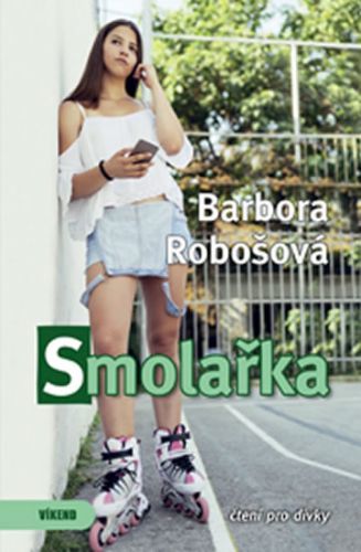 Smolařka
					 - Robošová Barbora