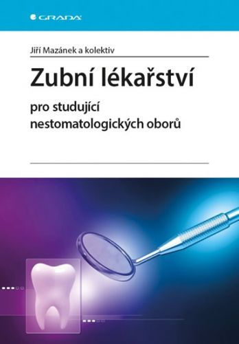 E-kniha: Zubní lékařství pro studující nestomatologických oborů od Mazánek Jiří