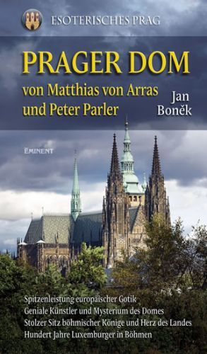 Prager Dom von Matthias von Arras und Peter Parler
					 - Boněk Jan