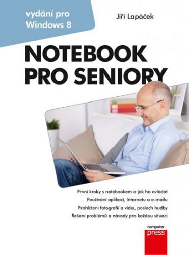 Notebook pro seniory - Vydání pro Windows 8
- Lapáček Jiří