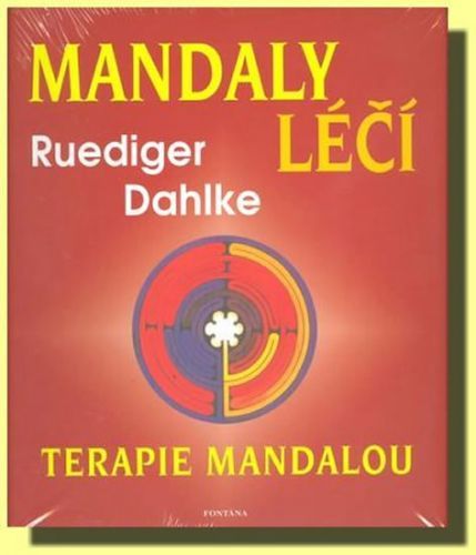 Mandaly léčí -Terapie mandalou
					 - Dahlke Ruediger