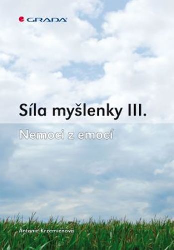 Síla myšlenky III. - Nemoci z emocí
					 - Krzemieňová Antonie