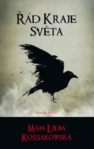 Řád Kraje Světa - svazek první
					 - Kossakowska Maja Lidia