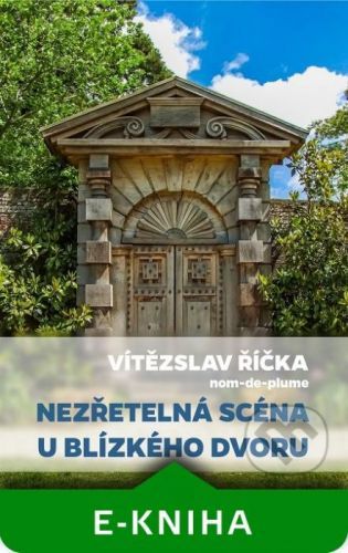 Nezřetelná scéna u blízkého dvoru - Vítězslav Říčka