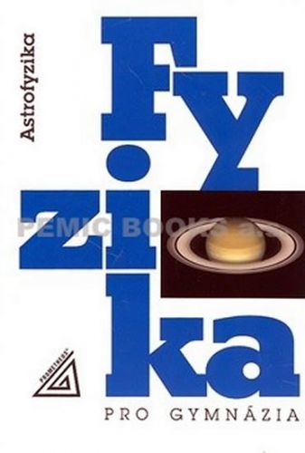 Fyzika pro gymnázia - Astrofyzika
					 - Macháček Martin