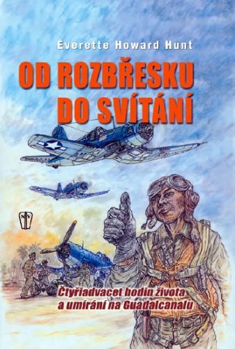 Od rozbřesku do svítání - Čtyřiadvacet hodin života a umírání
					 - Hunt Everette Howard