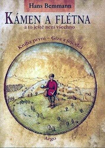 Kámen a flétna I. - Kniha první - Giza a její vlci
					 - Bemmann Hans