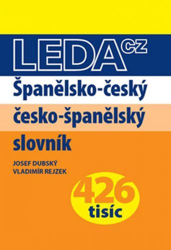 Španělsko-český a česko-španělský slovník - Leda
					 - Dubský Josef, Rejzek Vladimír