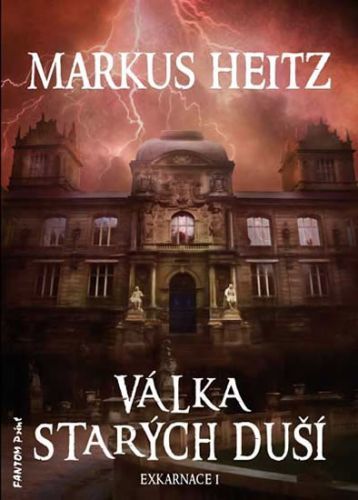 Exkarnace 1 - Válka Starých duší
					 - Heitz Markus