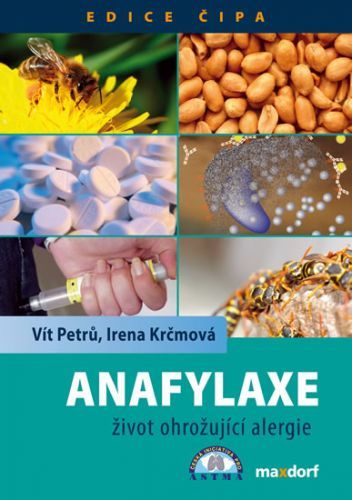 Anafylaxe – život ohrožující alergie
					 - Petrů Vít, Krčmová Irena