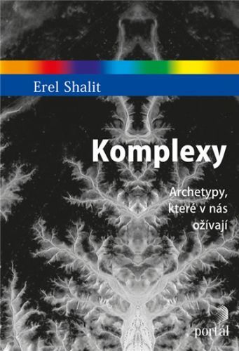 Komplexy - Archetypy, které v nás ožívají
					 - Shalit Erel