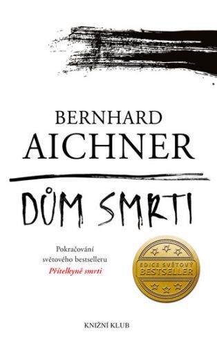 Dům smrti
					 - Aichner Bernhard