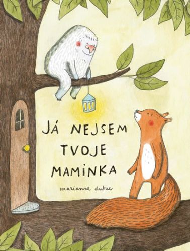 Já nejsem tvoje maminka
					 - Dubuc Marianne