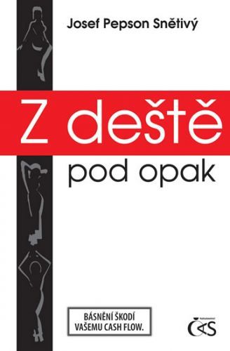 Z deště pod opak
					 - Snětivý Josef 