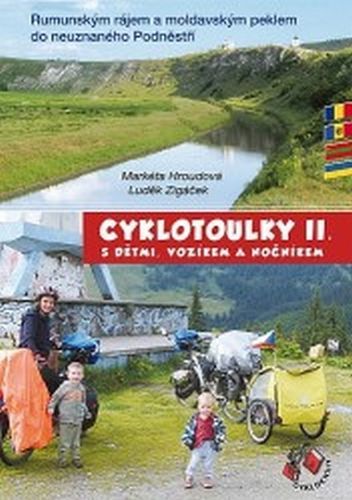 Cyklotoulky II. s dětmi, vozíkem a nočníkem
					 - Hroudová Markéta, Zigáček Luděk