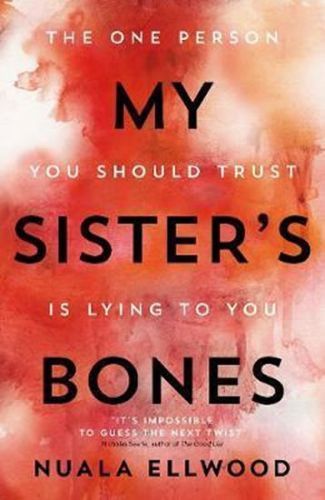 My Sister's Bones
					 - Ellwood Nuala