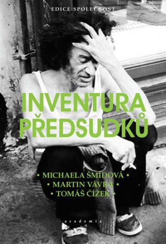 Inventura předsudků
					 - Šmídová Michaela, Vávra Martin, Čížek Tomáš,