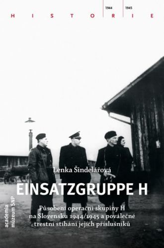 Einsatzgruppe H
					 - Šindelářová Lenka
