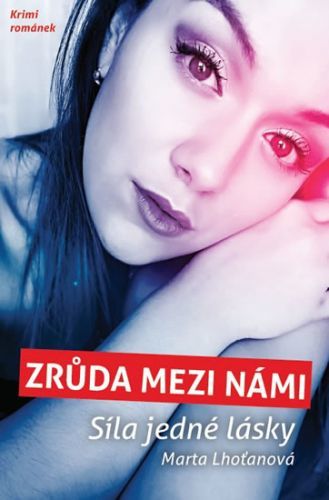 Zrůda mezi námi - Síla jedné lásky
					 - Lhoťanová Marta