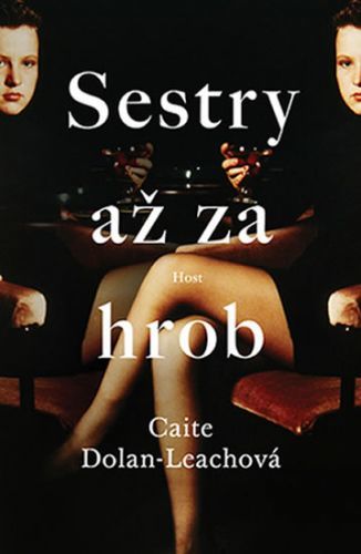 Sestry až za hrob
					 - Dolan-Leachová Caite