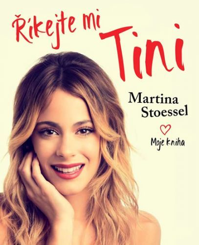 Říkejte mi Tini - Moje kniha
					 - Stoessel Martina