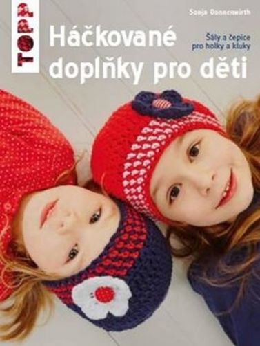 TOPP Háčkované doplňky pro děti
					 - Donnenwirth Sonja