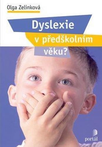 Dyslexie v předškolním věku
					 - Zelinková Olga