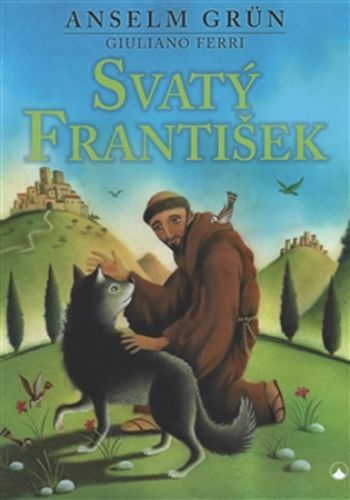 Svatý František
					 - Grün Anselm