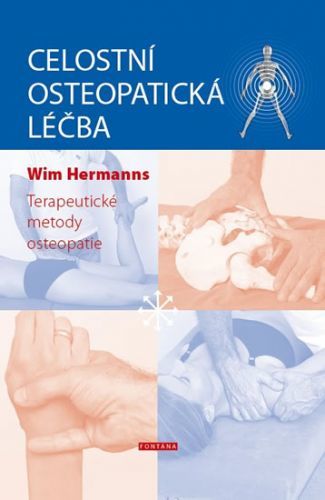 Celostní osteopatická léčba – Terapeutické metody osteopatie
					 - Hermanns Wim