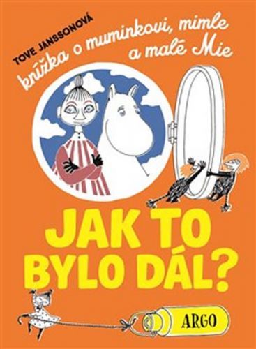Knížka o muminkovi, Mimle a malé Mii - Jak to bylo dál?
					 - Janssonová Tove