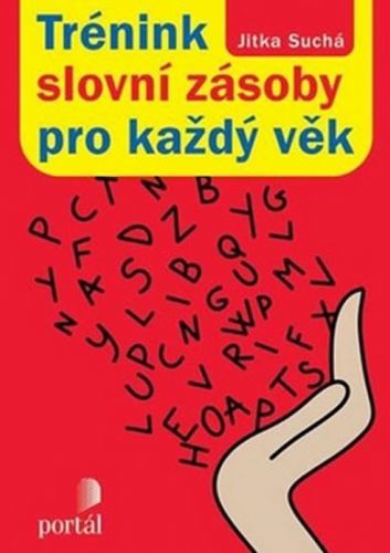 Trénink slovní zásoby pro každý věk
					 - Suchá Jitka