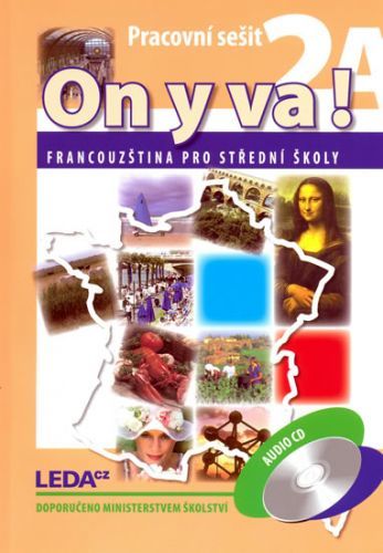 ON Y VA! 2A+2B - Francouzština pro střední školy - pracovní sešity + 1CD
					 - Taišlová Jitka