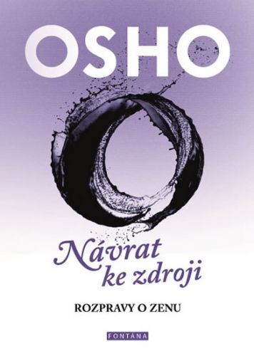 Návrat ke zdroji - Rozpravy o zenu
					 - Osho